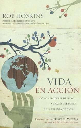 Cover image for Vida En Accion: Como Afectar El Destino a Traves del Poder de la Palabra de Dios