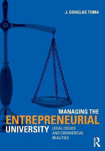 Cover image for Managing the Entrepreneurial University: Legal Issues and Commercial Realities