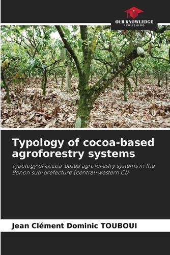 Cover image for Typology of cocoa-based agroforestry systems