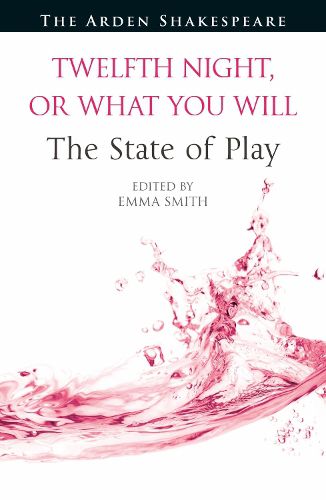 Cover image for Twelfth Night, or What You Will: The State of Play