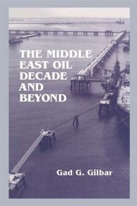 Cover image for The Middle East Oil Decade and Beyond