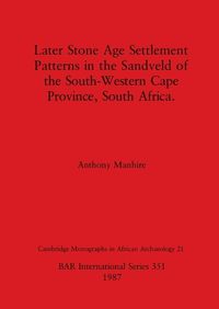 Cover image for Later Stone Age Settlement patterns in the Sandveld of the South-Western Cape Province, South Africa