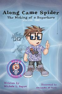Cover image for Along Came Spider - The Making of a Superhero