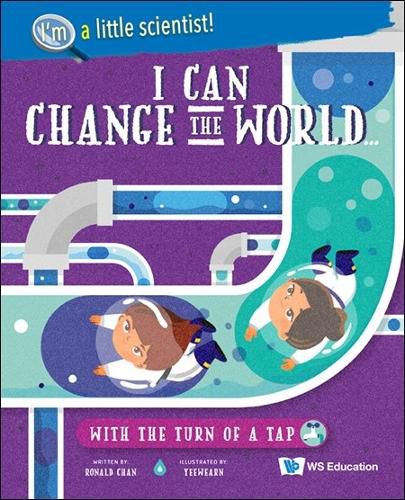 Cover image for I Can Change The World... With The Turn Of A Tap