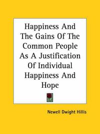 Cover image for Happiness and the Gains of the Common People as a Justification of Individual Happiness and Hope