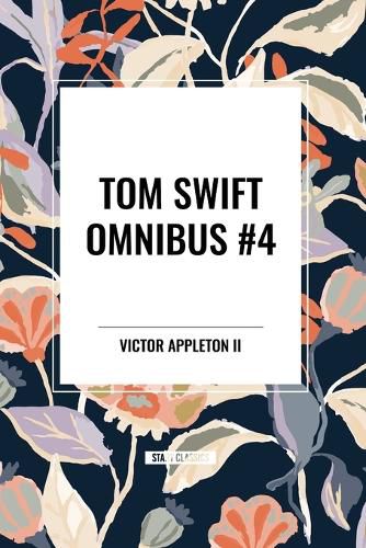 Tom Swift Omnibus #4