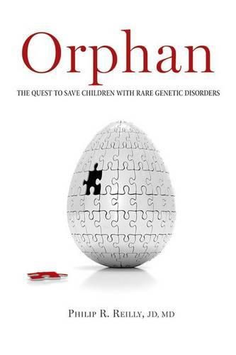 Cover image for Orphan: The Quest to Save Children with Rare Genetic Disorders