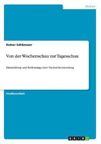 Cover image for Von Der Wochenschau Zur Tagesschau