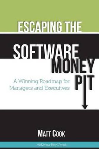 Cover image for Escaping the Software Money Pit: A Winning Roadmap for Managers and Executives