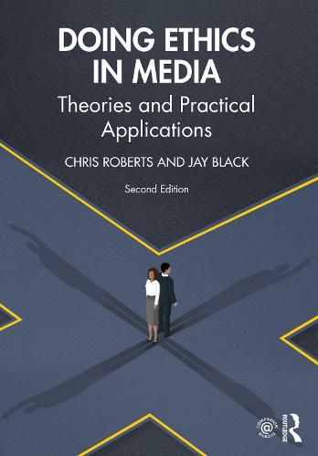 Cover image for Doing Ethics in Media: Theories and Practical Applications