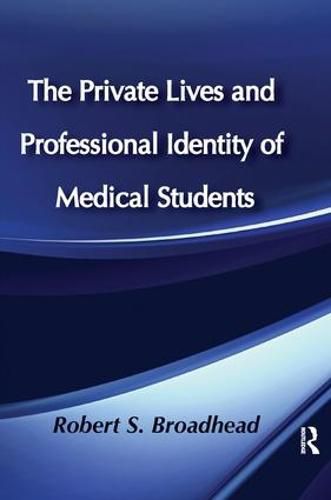 Cover image for The Private Lives and Professional Identity of Medical Students