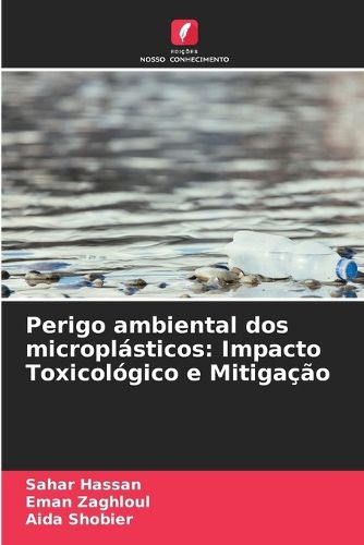 Cover image for Perigo ambiental dos microplasticos