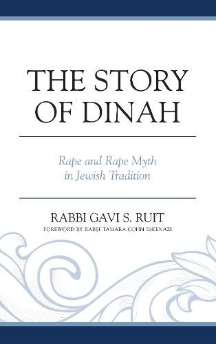 Cover image for The Story of Dinah: Rape and Rape Myth in Jewish Tradition