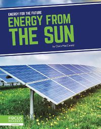 Cover image for Energy for the Future: Energy from the Sun