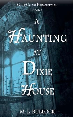Cover image for A Haunting at Dixie House