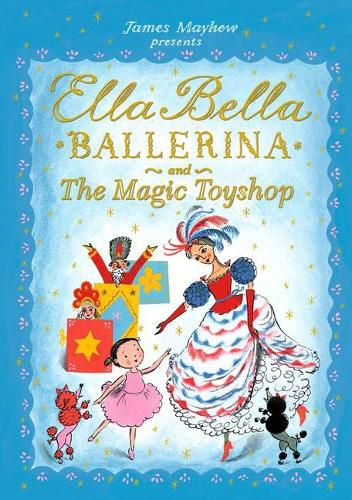 Ella Bella Ballerina and the Magic Toyshop