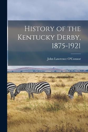 History of the Kentucky Derby, 1875-1921