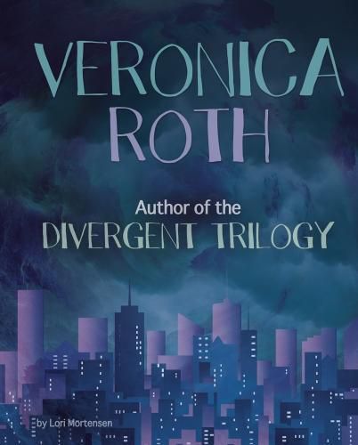 Veronica Roth: Author of the Divergent Trilogy