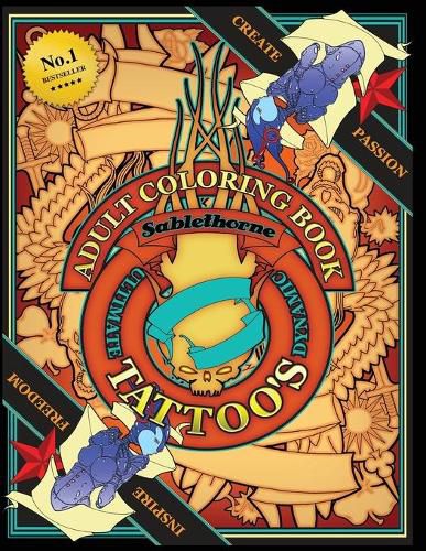 Cover image for Adult Tattoo Coloring Book: Ultimate and Dynamic Illustrations for Grown Ups, Tattoo Design, Tattoo Art