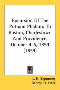 Cover image for Excursion of the Putnam Phalanx to Boston, Charlestown and Providence, October 4-6, 1859 (1859)