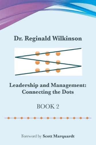 Cover image for Leadership and Management: Connecting the Dots: Book 2