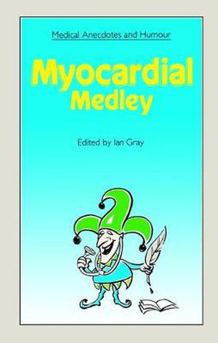 Cover image for Medical Anecdotes and Humour: Myocardial Medley: Myocardial Medley