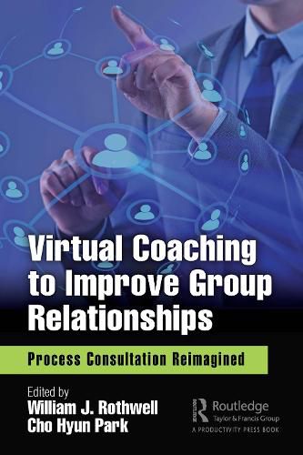 Virtual Coaching to Improve Group Relationships: Process Consultation Reimagined