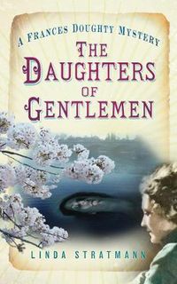 Cover image for The Daughters of Gentlemen: A Frances Doughty Mystery 2