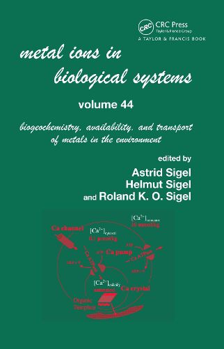 Cover image for Metal Ions In Biological Systems, Volume 44: Biogeochemistry, Availability, and Transport of Metals in the Environment
