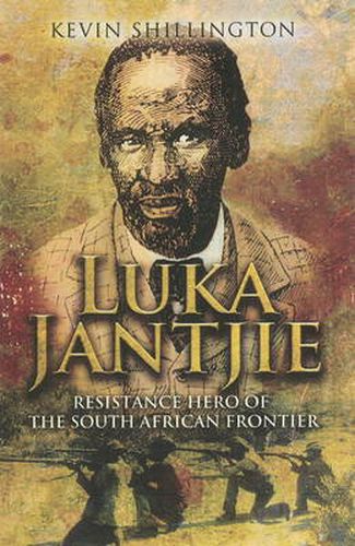 Cover image for Luka Jantjie: Resistance Hero of the South African Frontier