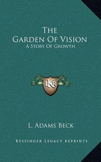 Cover image for The Garden of Vision: A Story of Growth