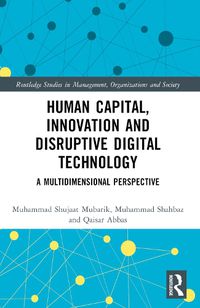 Cover image for Human Capital, Innovation and Disruptive Digital Technology