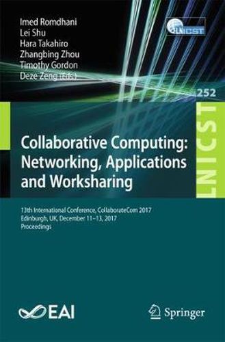 Cover image for Collaborative Computing: Networking, Applications and Worksharing: 13th International Conference, CollaborateCom 2017, Edinburgh, UK, December 11-13, 2017, Proceedings