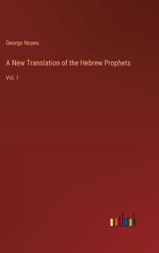 Cover image for A New Translation of the Hebrew Prophets