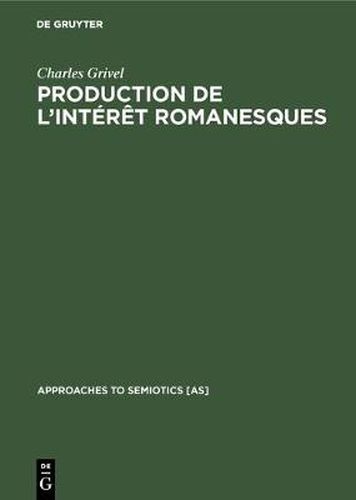 Cover image for Production de l'interet romanesques