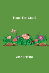 Cover image for Furze the Cruel