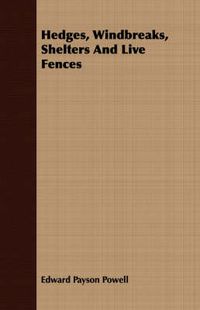 Cover image for Hedges, Windbreaks, Shelters and Live Fences