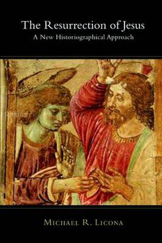 Cover image for The Resurrection of Jesus: A New Historiographical Approach