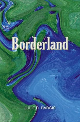 Cover image for Borderland: An Exploration of States of Consciousness in New and Selected Sonnets