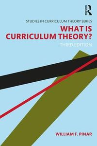 Cover image for What Is Curriculum Theory?