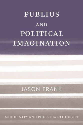 Cover image for Publius and Political Imagination