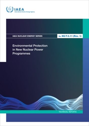 Environmental Protection in New Nuclear Power Programmes