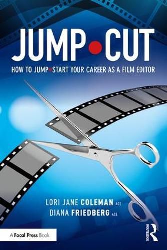 Cover image for JUMP*CUT: How to Jump*Start Your Career as a Film Editor