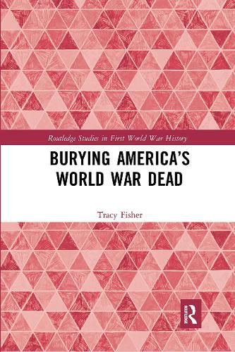 Cover image for Burying America's World War Dead