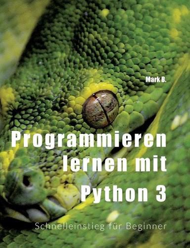 Cover image for Programmieren lernen mit Python 3: Schnelleinstieg fur Beginner