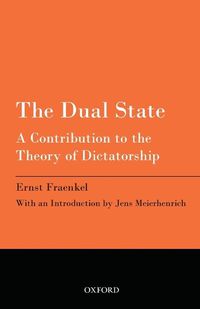 Cover image for The Dual State: A Contribution to the Theory of Dictatorship