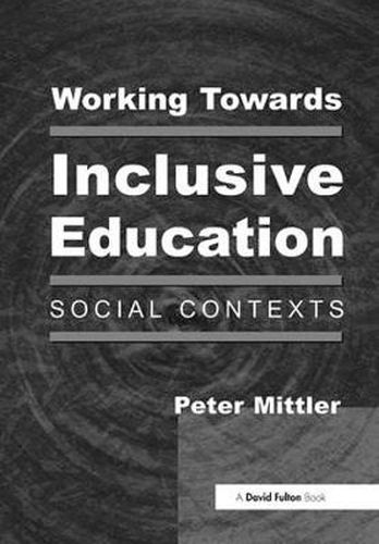 Cover image for Working Towards Inclusive Education: Social Contexts