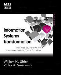 Cover image for Information Systems Transformation: Architecture-Driven Modernization Case Studies