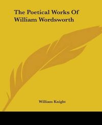 Cover image for The Poetical Works Of William Wordsworth