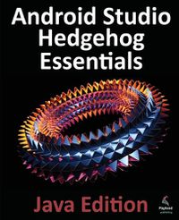 Cover image for Android Studio Hedgehog Essentials - Java Edition